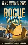 Book cover for Rogue Wave (Troy Bodean Tropical Thriller #1)