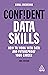 Confident Data Skills: How to Work with Data and Futureproof Your Career (Confident Series Book 6)