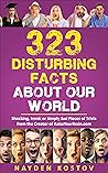 323 Disturbing Facts about Our World Book cover for 323 Disturbing Facts about Our World