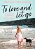 To love and let go