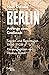 Berlin - Anfänge einer Groß...