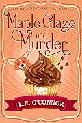 Maple Glaze and Murder