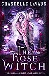 The Rose Witch by Chandelle LaVaun