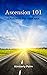 Ascension 101: A Roadmap Fo...