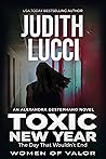 Toxic New Year: The Day That Wouldn't End (Alex Desephano, #4)