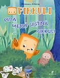 Pidä metsä siistinä, Pikkuli