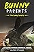 Bunny Parents by The Bunny Parents
