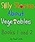 Silly Stories About Vegetab...