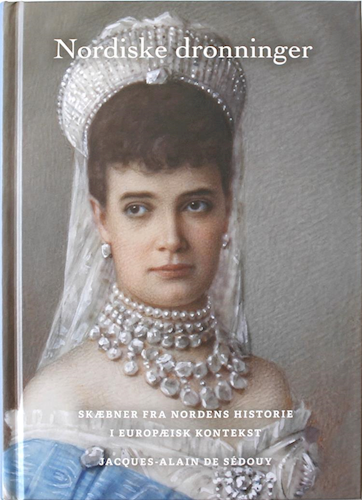 Nordiske dronninger - Skæbner fra Nordens historie i europæisk kontekst