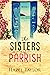 The Sisters of Parrish (Flo...