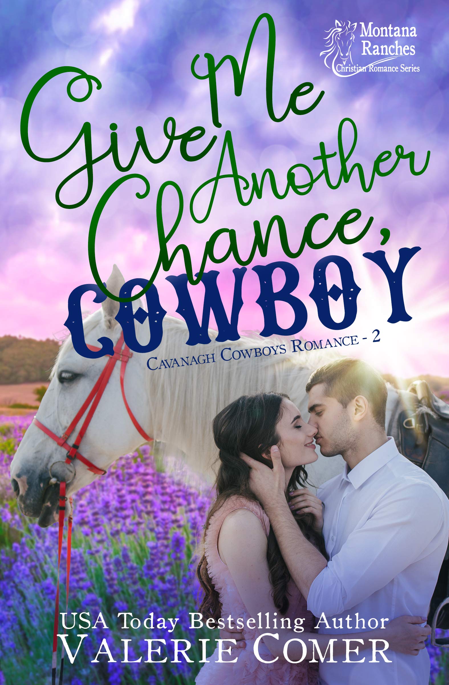 Give Me Another Chance, Cowboy (Cavanagh Cowboys Romance #2)