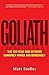 Goliath: The 100-Year War Between Monopoly Power and Democracy (Must-Read American History)
