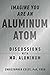 Imagine You Are An Aluminum...