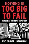 Nothing Is Too Big to Fail by Kerry Killinger