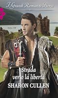 Strada verso la libertà (Highland Pride, #1)