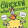 The Chicken Who Couldn't by Jan  Thomas