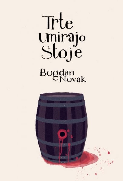 Trte umirajo stoje (Paperback)