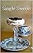 Single Sweets: Desserts for...