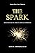The Spark: Reflections Of A...