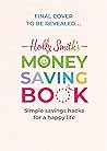 Holly Smith's Money Saving Book by Holly Smith