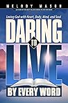 Daring To Live By...