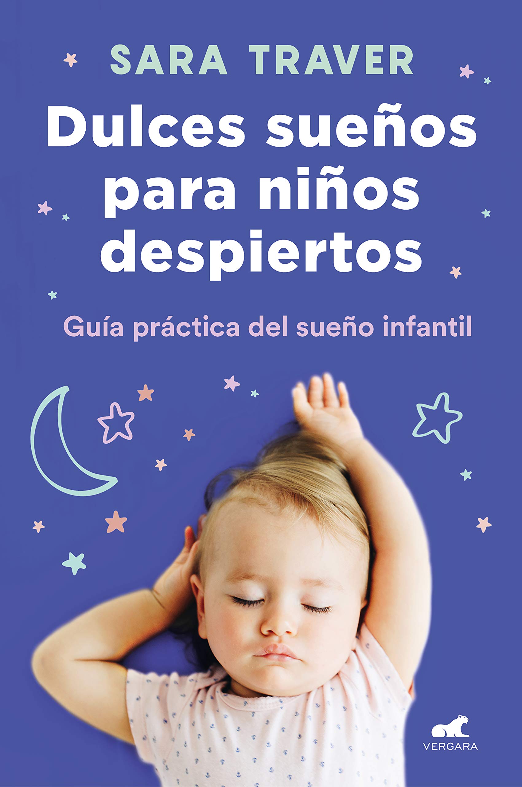 Dulces sueños para niños despiertos: Guía práctica del sueño infantil (Kindle Edition)