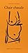 Chair chaude / L'Ecriture by Chantal Chawaf