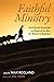 Faithful Ministry: An Eccle...