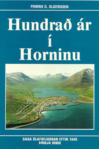 Hundrað ár í Horninu - Saga Ólafsfjarðar eftir 1945 - Þriðja bindi