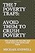 THE 7 POVERTY TRAPS: AVOID ...