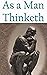 As a Man Thinketh