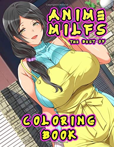 The Best of Anime Milfs Coloring Book (Paperback)