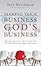 Making Your Business God's ...