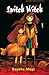 Switch Witch vol. 1