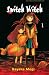 Switch Witch Vol. 1