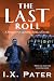 The Last Roll by I.X. Pater The Last Roll by I.X. Pater
