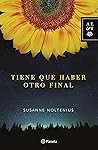 Tiene que haber otro final (Autores Españoles e Iberoamericanos) (Spanish Edition) Book cover for Tiene que haber otro final (Autores Españoles e Iberoamericanos) (Spanish Edition)