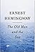 The Old Man and the Sea by Ernest Hemingway