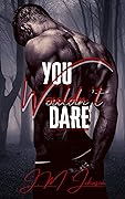 You Wouldn't Dare (Khaos Trilogy #1)