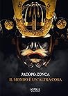 Il mondo è un'altra cosa by Jacopo Zonca