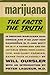 Marijuana. The Facts, The Truth