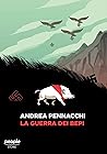 La guerra dei Bepi by Andrea Pennacchi