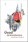 Úvod do kresťanstva by Pope Benedict XVI