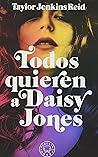 Todos quieren a Daisy Jones by Taylor Jenkins Reid