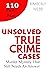 Unsolved True Crime Cases: ...