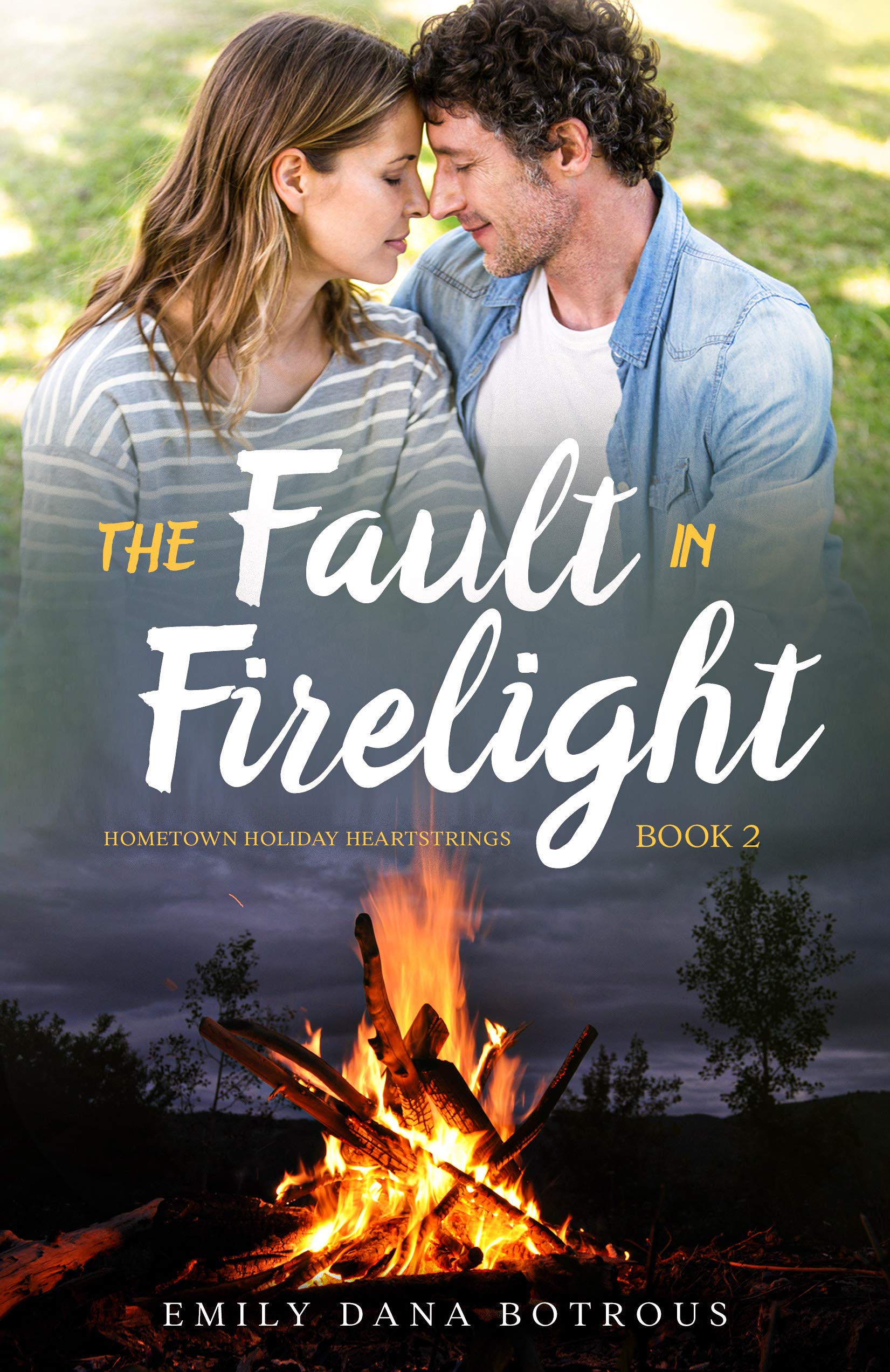 The Fault in Firelight (Hometown Holiday Heartstrings, #2)