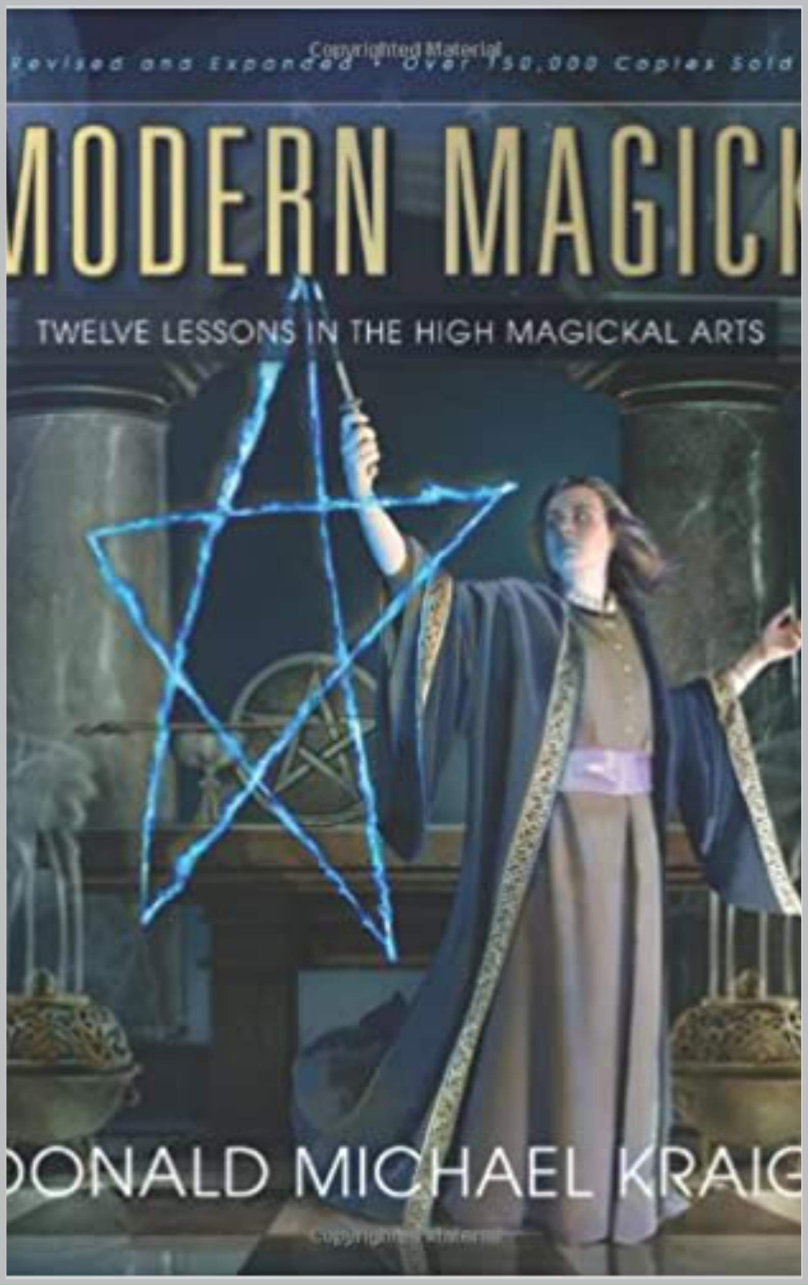 Modern Magick: Twelve Lessons in the High Magickal Arts (Kindle Edition)