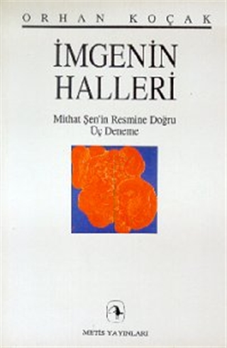 İmgenin Halleri: Mithat Şen’in Resmine Doğru Üç Deneme (Paperback)