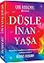 Düşle, İnan Yaşa