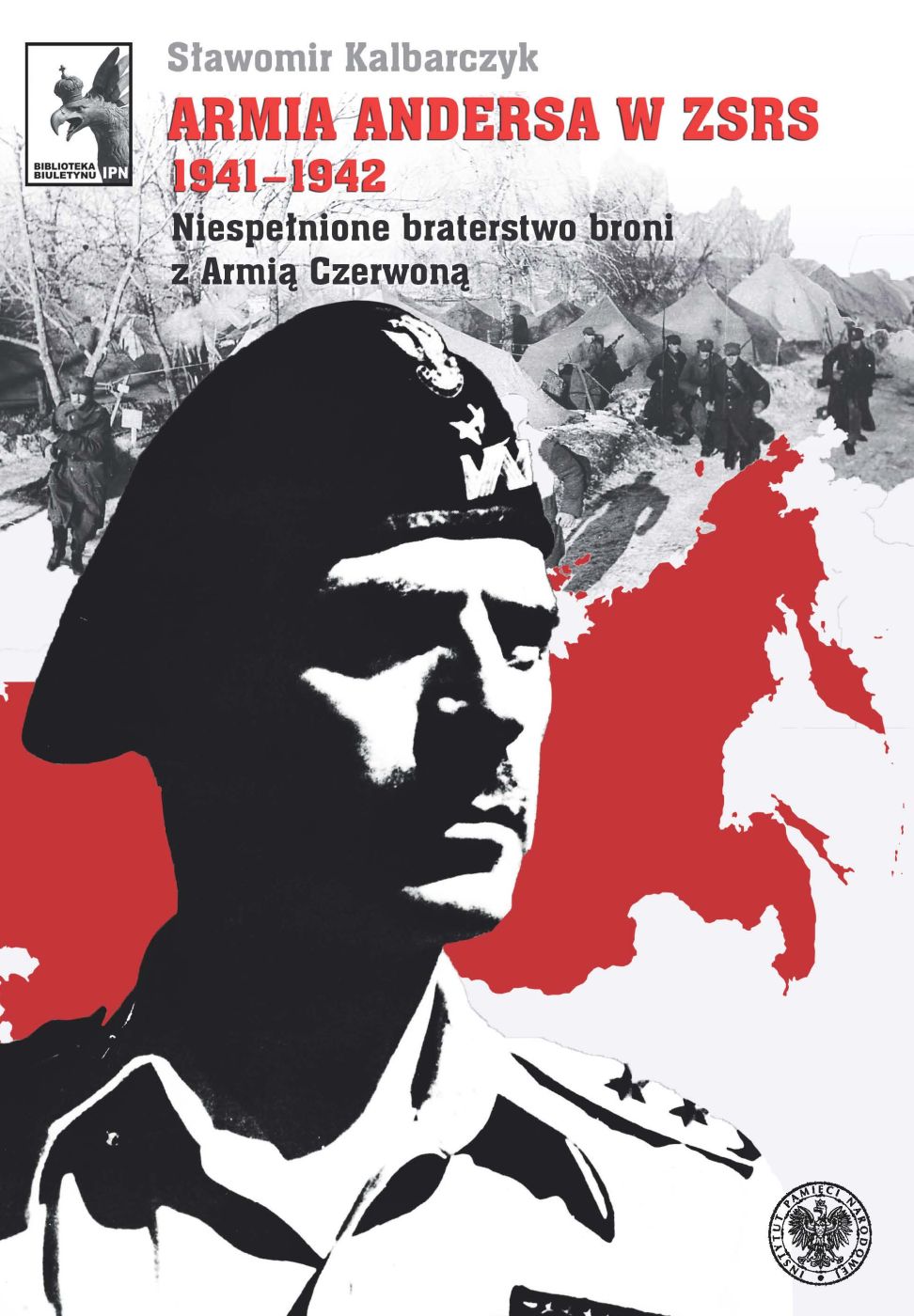 Armia Andersa w ZSRS 1941–1942. Niespełnione braterstwo broni z Armią Czerwoną